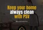 PSV Cleaning Services – Perfecting Your Home, One Clean at a Time